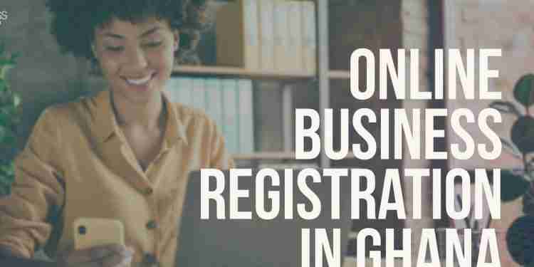 Online Business Registration in Ghana - Ghana News